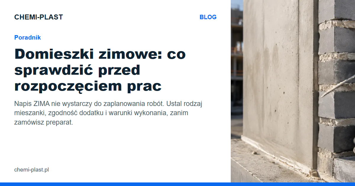 Domieszki zimowe: co sprawdzić przed rozpoczęciem prac | Blog CHEMI-PLAST