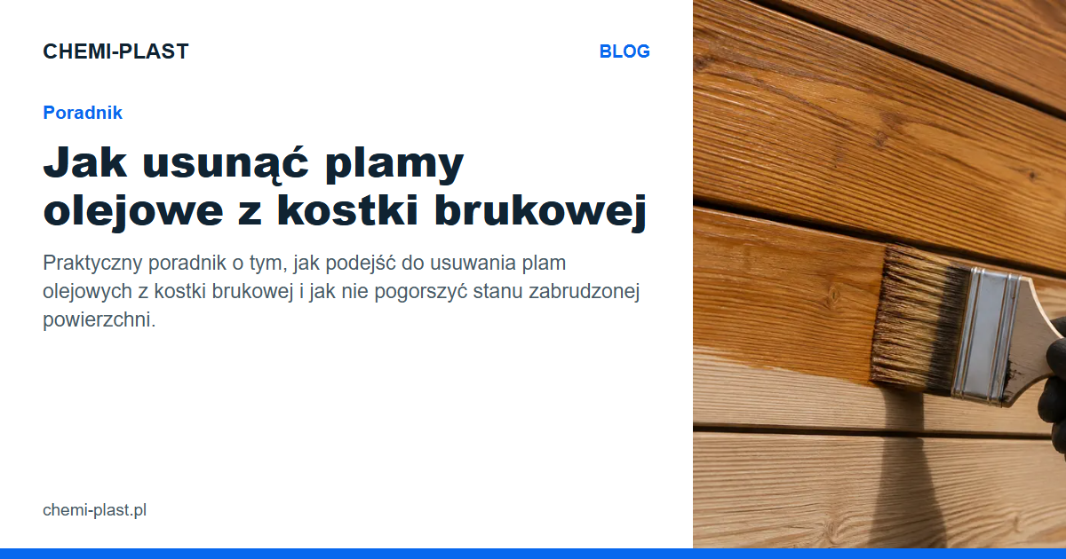 Jak usunąć plamy olejowe z kostki brukowej | Blog CHEMI-PLAST