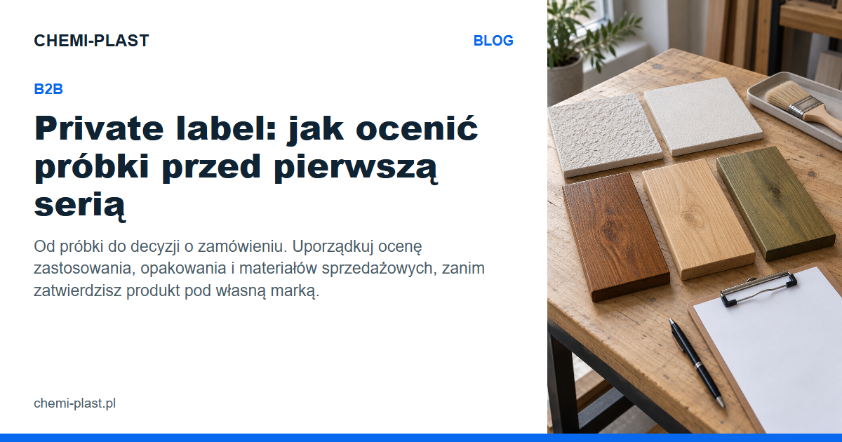 Private label: jak ocenić próbki przed pierwszą serią | Blog CHEMI-PLAST